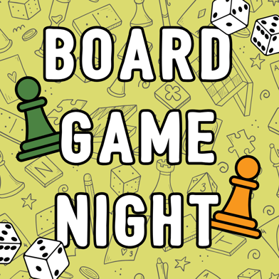 White text with a black outline says Board Game Night. There are 6-sided dice and playing pieces peeking from behind the text. The background is a light green with light gray board game pieces scattered.