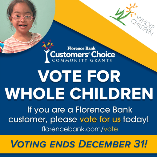 Top left has a circle with a young girl wearing pink glasses and pink striped shirt, smiling. White text on navy says Florence Bank Customers' Choice Community Grants- Vote for Whole Children. Please vote today at FlorenceBank.com/vote Voting ends December 31!